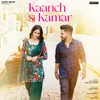 About Kaanch Si Kamar Song