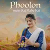 About Phoolon Mein Saj Rahe Hai Song