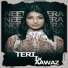 About Teri Ik Awaaz Song