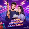 About Happy Birthday Jaan Meri Song