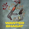 Wanted Bhagat