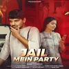 About Jail Mein Party Song