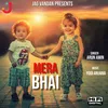 About Mera Bhai Song