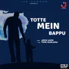 About Totte Mein Bappu Song
