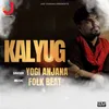 About Kalyug Song