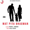 About Mat Pita Bhagwan Song