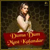 About Duma Dum Mast Kalandar Song