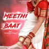 About Meethi Baat Song