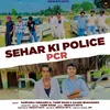 Sehar Ki Police