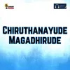 About Chiruthanayude Magadhirude Song
