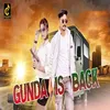 About Gunda Is Back Song
