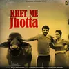About Khet Me Jhota Song