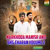 Narkhoda Manish And Bkg Charan Volume 2