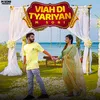 About Viah Di Tyariyan Song