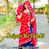 About Jaipur Ki Jalebi Song