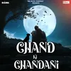 About Chand Ki Chandani Song