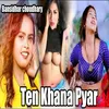 About Ten Khana Pyar Song