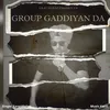 About Group Gaddiyan Da Song