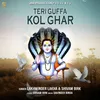 About Teri Guffa Kol Ghar Song