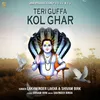 Teri Guffa Kol Ghar