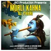 About Murli Kahna Ki Piyari Song