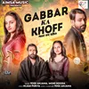 About Gabbar Ka Khoff Song