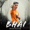 About Bhai Manta Tha Song