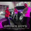 About Brown Boys Song