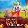 About Mere Ghar Ram Aayein Hain Song
