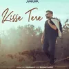 About Kisse Tere Song
