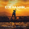 About Kon Aa Main Song