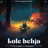 About Kole Behja Song