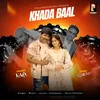 About Khada Baal Song