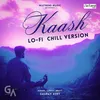 Kaash - Lofi Chill