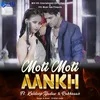 About Moti Moti Aankh Song