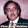 Chan Mere Makhna
