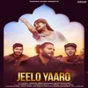 About Jeelo Yaaro Song