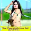 Tere Khasam Main Maru Goli