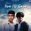 About Main Tera Ho Gaya Song