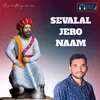 About Sevalal Jero Naam Song