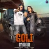 About Goli Maar Song