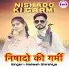 Nishado Ki Garmi