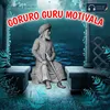 About Goruro Guru Motivala Song