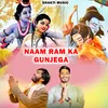 About Naam Ram Ka Gunjega Song