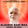 About Alaukik Badi Maa Song