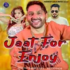 About Jaat For Enjoy Song