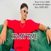 About Its My Time Song