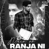 About Main Oh Ranja Ni Song