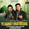 About Ye Kainat Brai Rasool Song