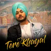 About Tere Khayal Song